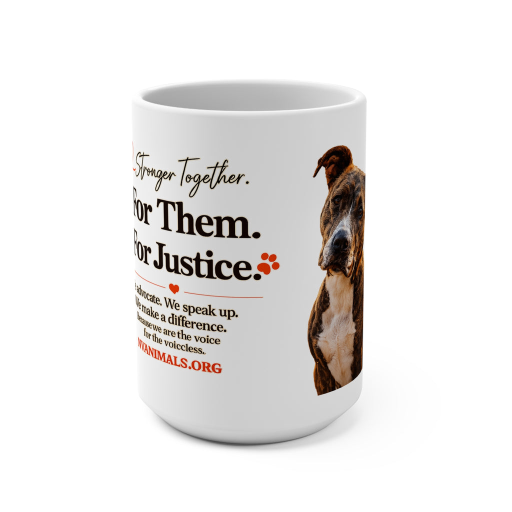15oz Ceramic Mug — "For Them. For Justice." Rescue Dog Advocacy Coffee Cup